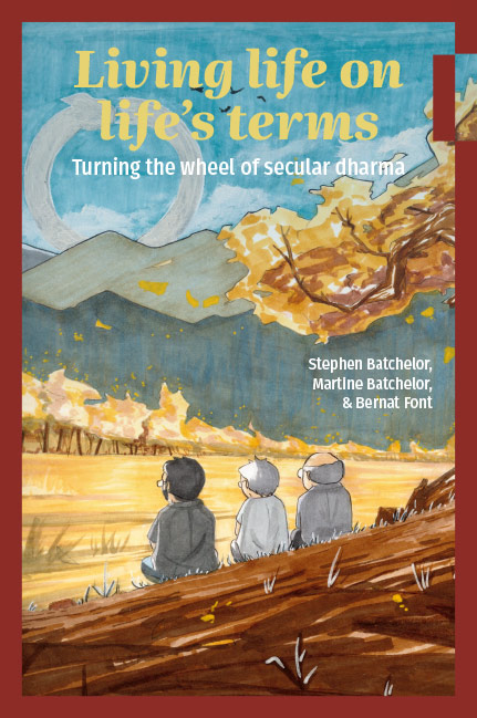 fullcover_Living-life-on-life-s-terms-Stephen-Martine-Batchelor-Bernat-Font Living life on live's term book cover